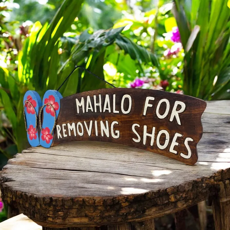 Mahalo For Removing Shoes w/ Slippers