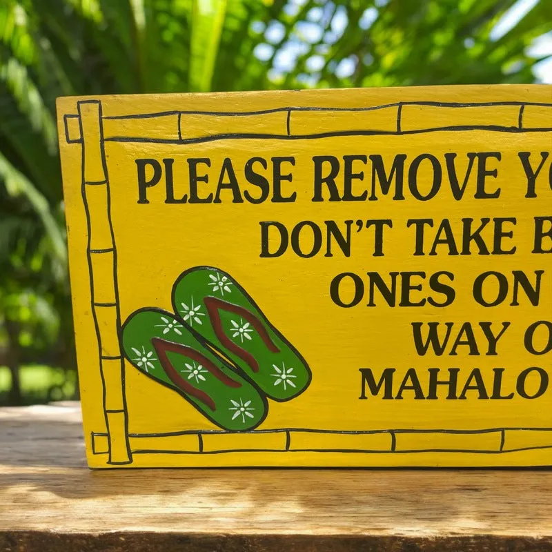 Please Remove Shoes Don't Take Better Ones | Welcome Sign